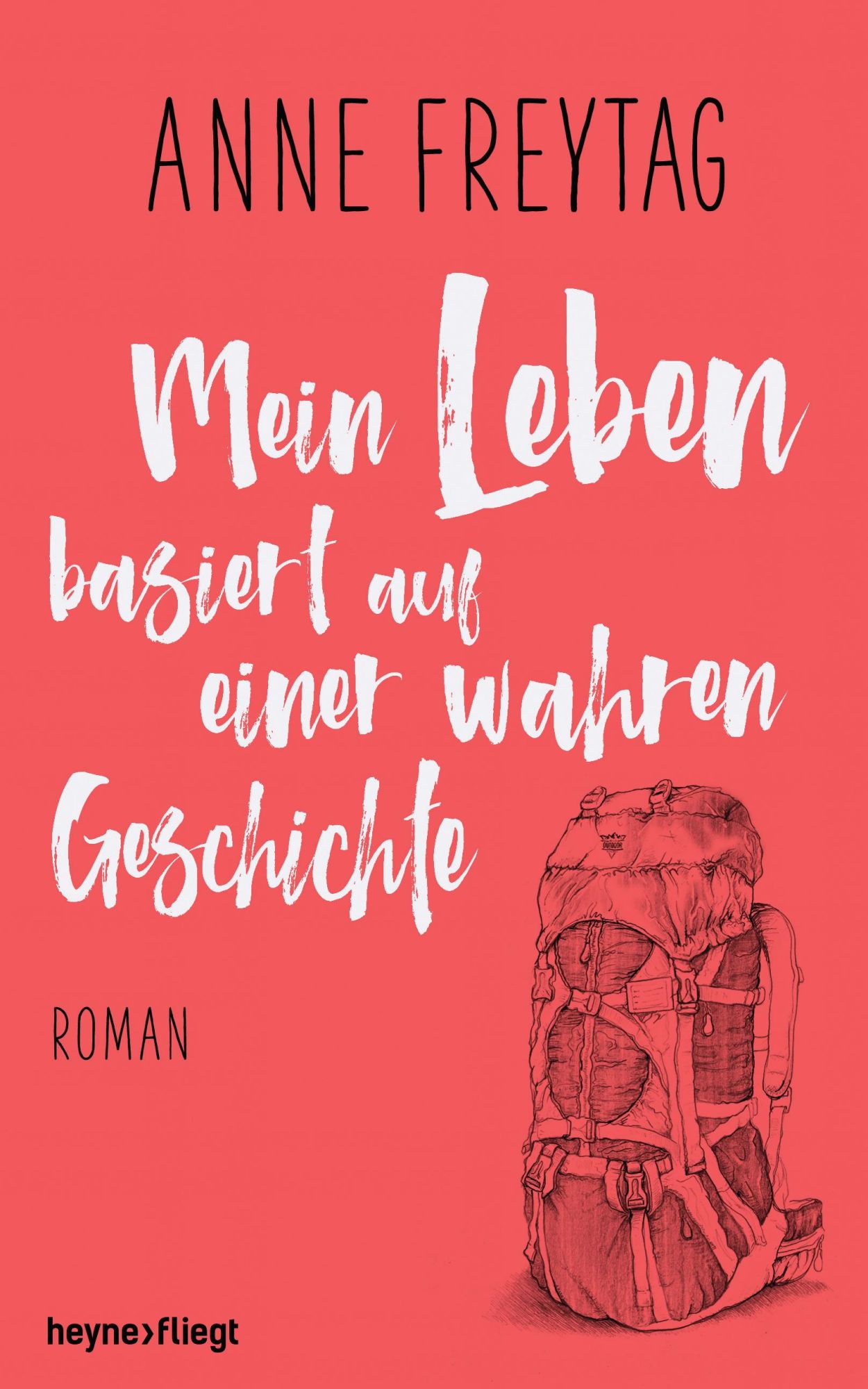 Cover: 9783453271944 | Mein Leben basiert auf einer wahren Geschichte | Roman | Anne Freytag