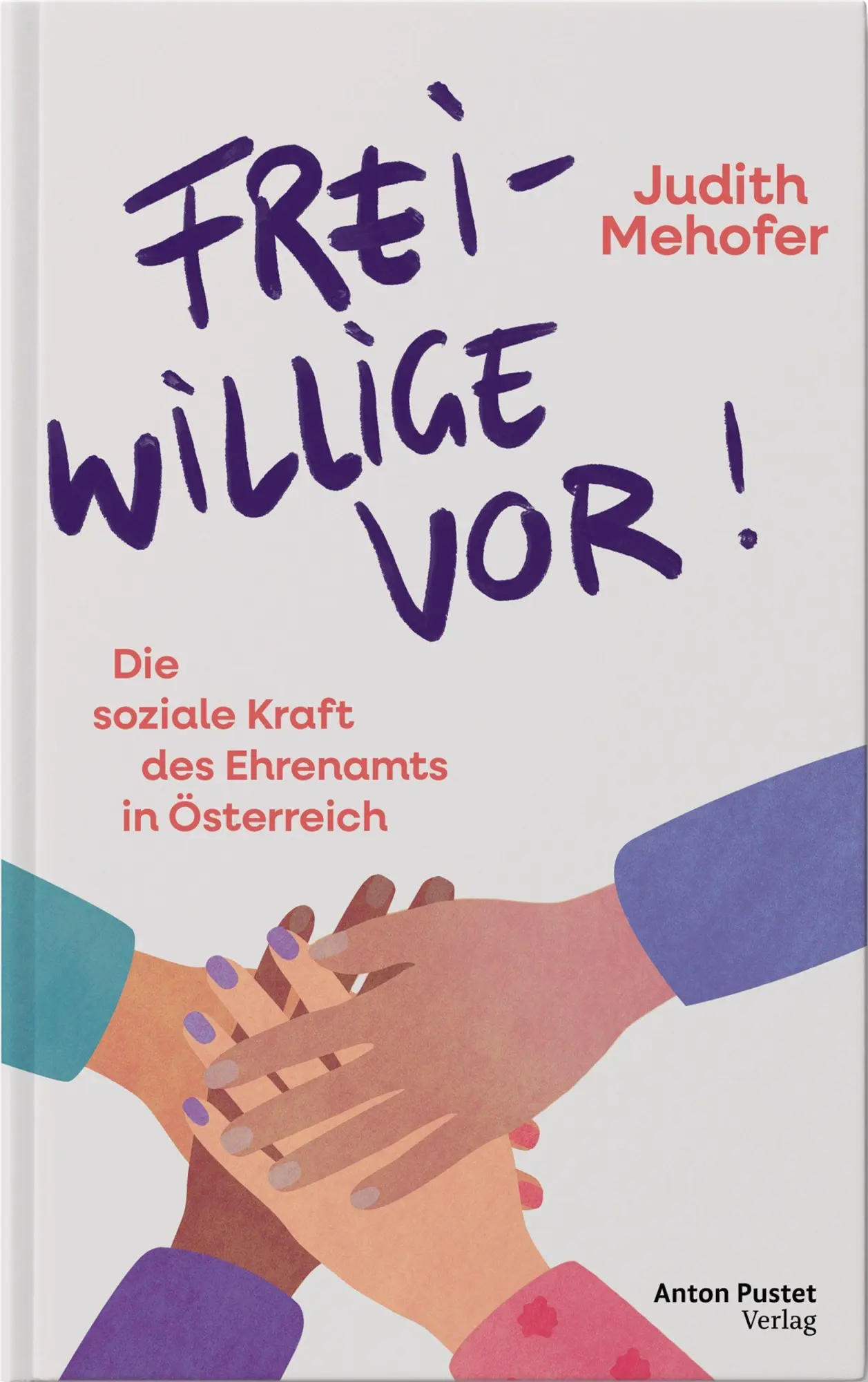 Cover: 9783702511944 | Freiwillige vor! | Die soziale Kraft des Ehrenamts in Österreich