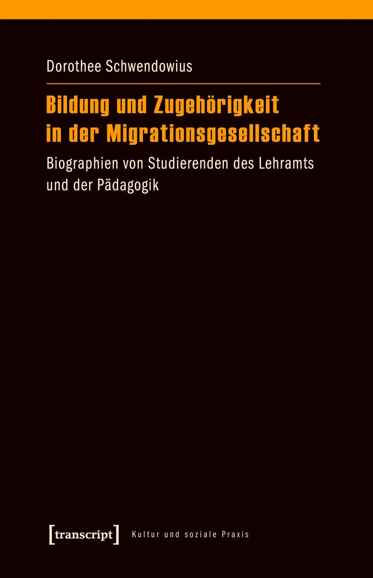Cover: 9783837631944 | Bildung und Zugehörigkeit in der Migrationsgesellschaft | Schwendowius
