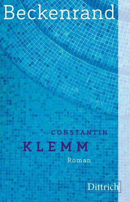 Cover: 9783943941944 | Beckenrand | Roman | Constantin Klemm | Taschenbuch | 132 S. | Deutsch