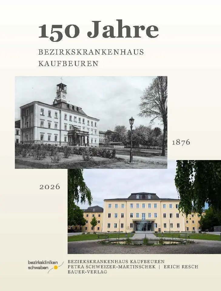 150 Jahre Bezirkskrankenhaus Kaufbeuren - Neuware