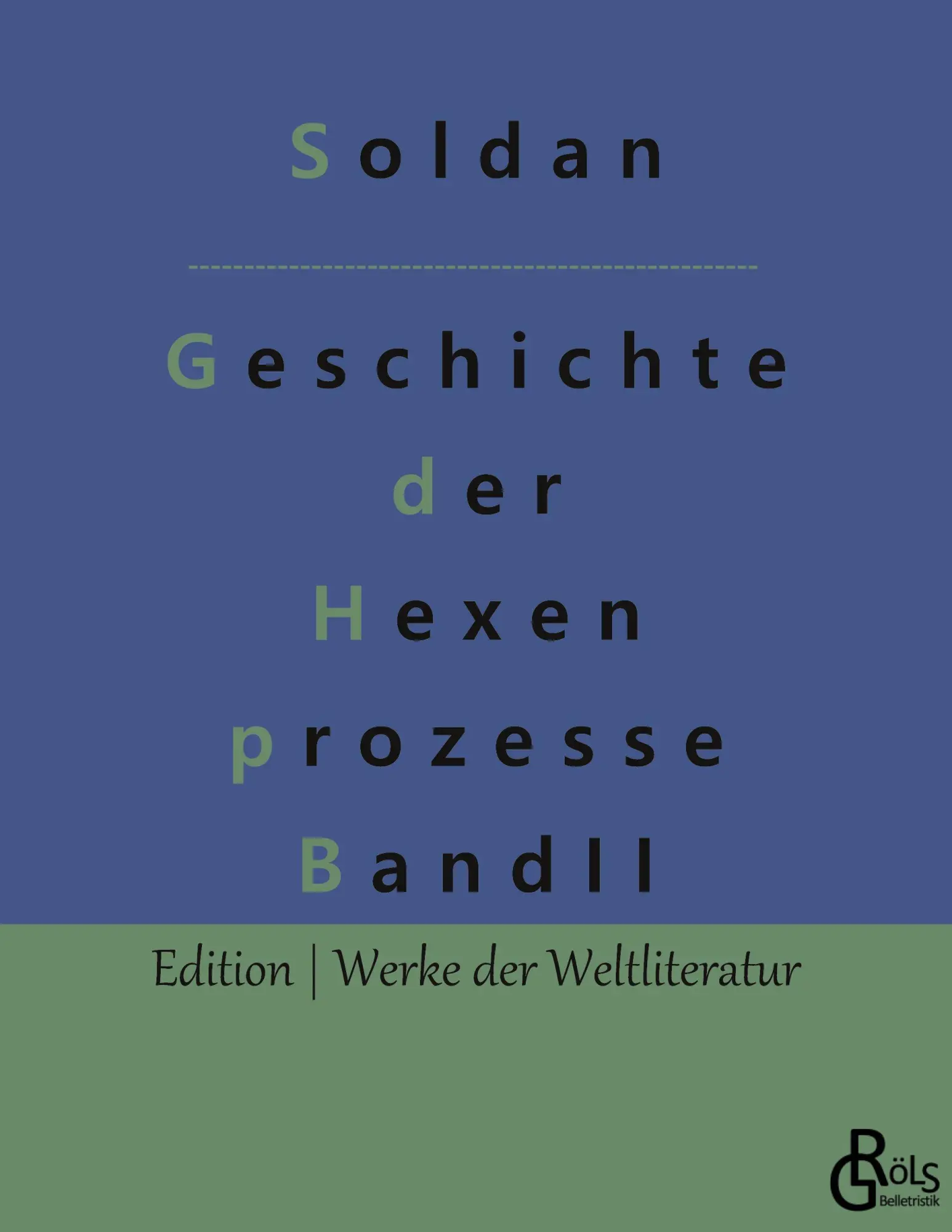 Cover: 9783988281944 | Geschichte der Hexenprozesse | Band 2 | Wilhelm Gottlieb Soldan | Buch