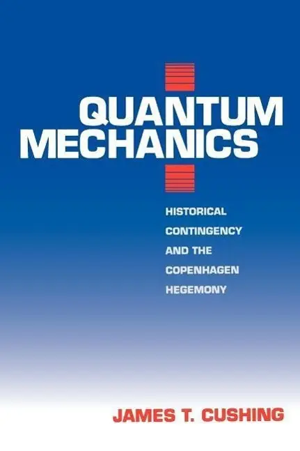 Cover: 9780226132044 | Cushing, J: Quantum Mechanics (Paper) | James T. Cushing | Taschenbuch