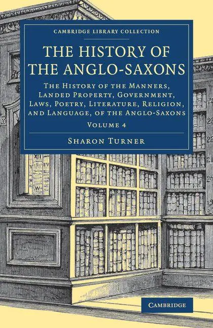 Cover: 9781108082044 | The History of the Anglo-Saxons | Sharon Turner | Taschenbuch | 2017