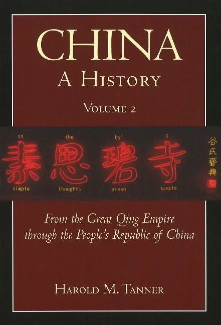 Cover: 9781603842044 | China: A History (Volume 2) | Harold M. Tanner | Taschenbuch | 2010