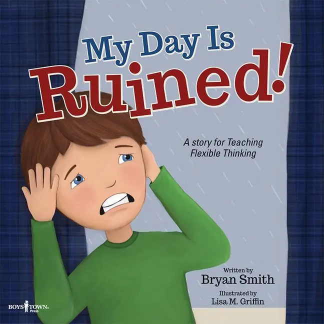 Cover: 9781944882044 | My Day Is Ruined! | A Story for Teaching Flexible Thinking | Smith