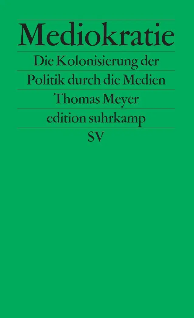 Cover: 9783518122044 | Mediokratie | Die Kolonisierung der Politik durch die Medien | Meyer