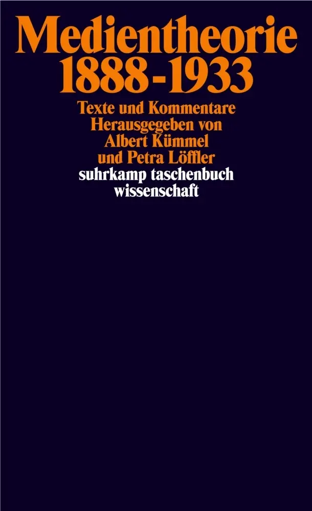 Cover: 9783518292044 | Medientheorie 1888-1933 | Texte und Kommentare | Albert Kümmel (u. a.)