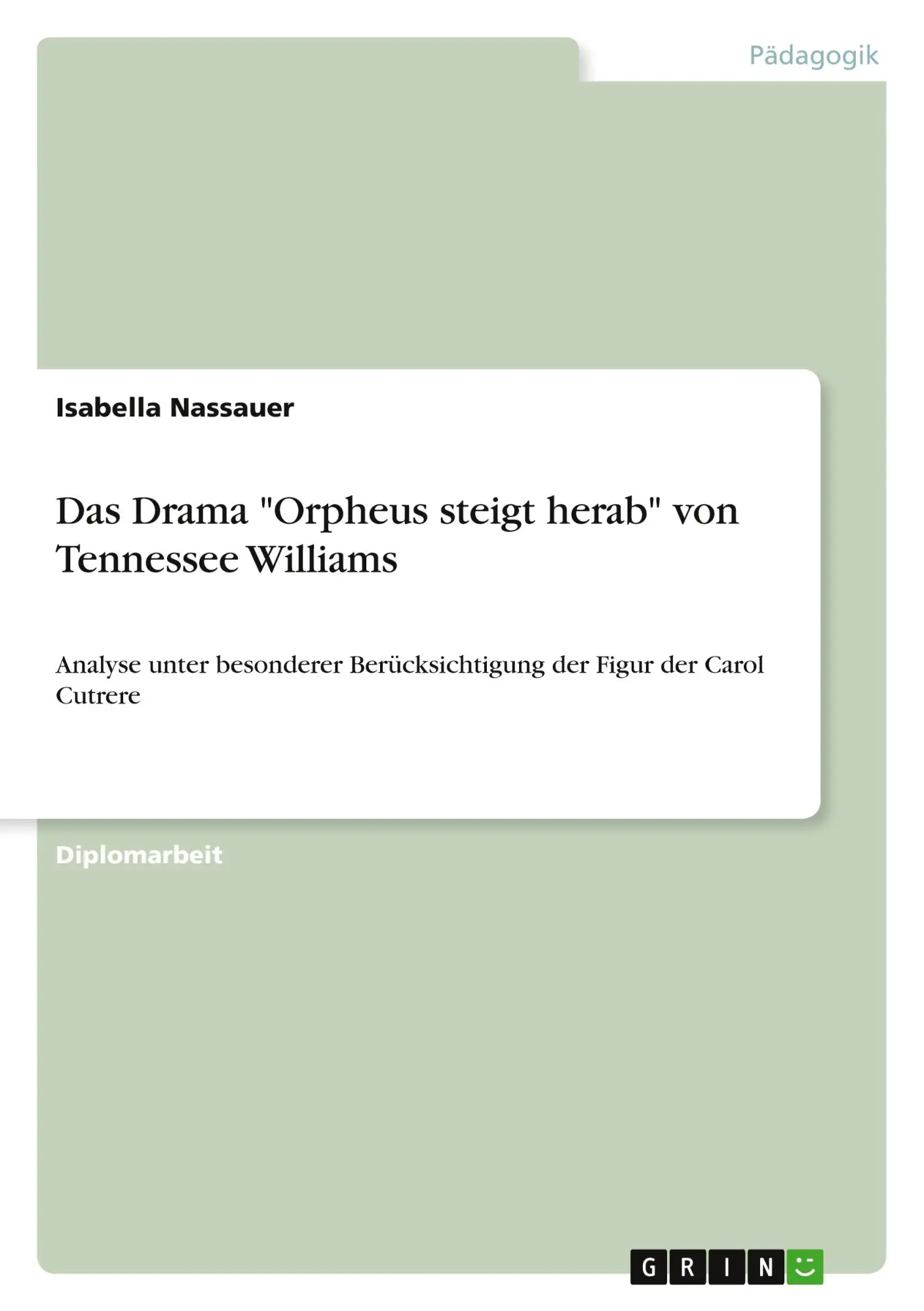 Cover: 9783640582044 | Das Drama "Orpheus steigt herab" von Tennessee Williams | Nassauer