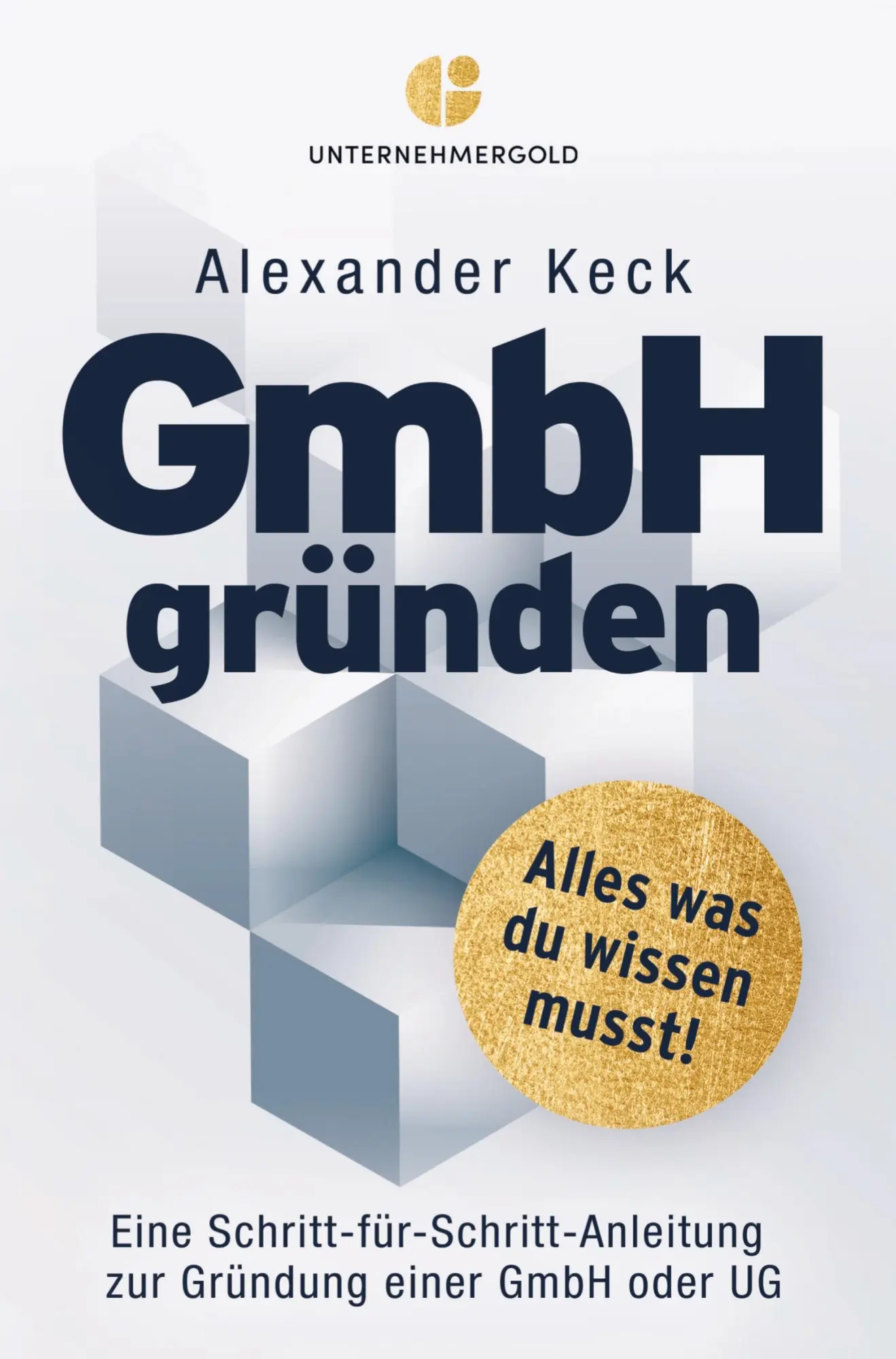 Cover: 9783949182044 | GmbH gründen | Alexander Keck | Taschenbuch | 172 S. | Deutsch | 2025