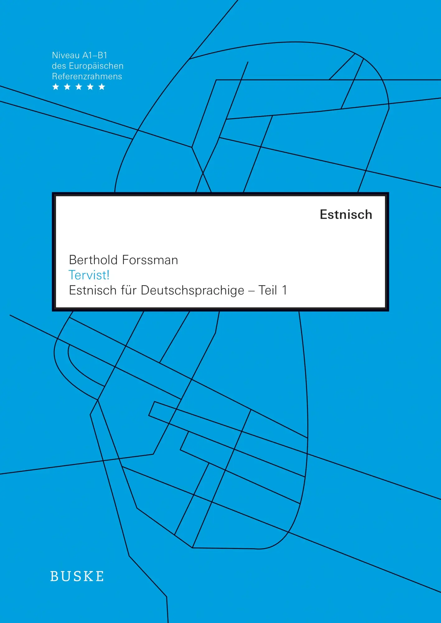 Cover: 9783967692044 | Tervist! - Teil 1 | Estnisch für Deutschsprachige | Berthold Forssman
