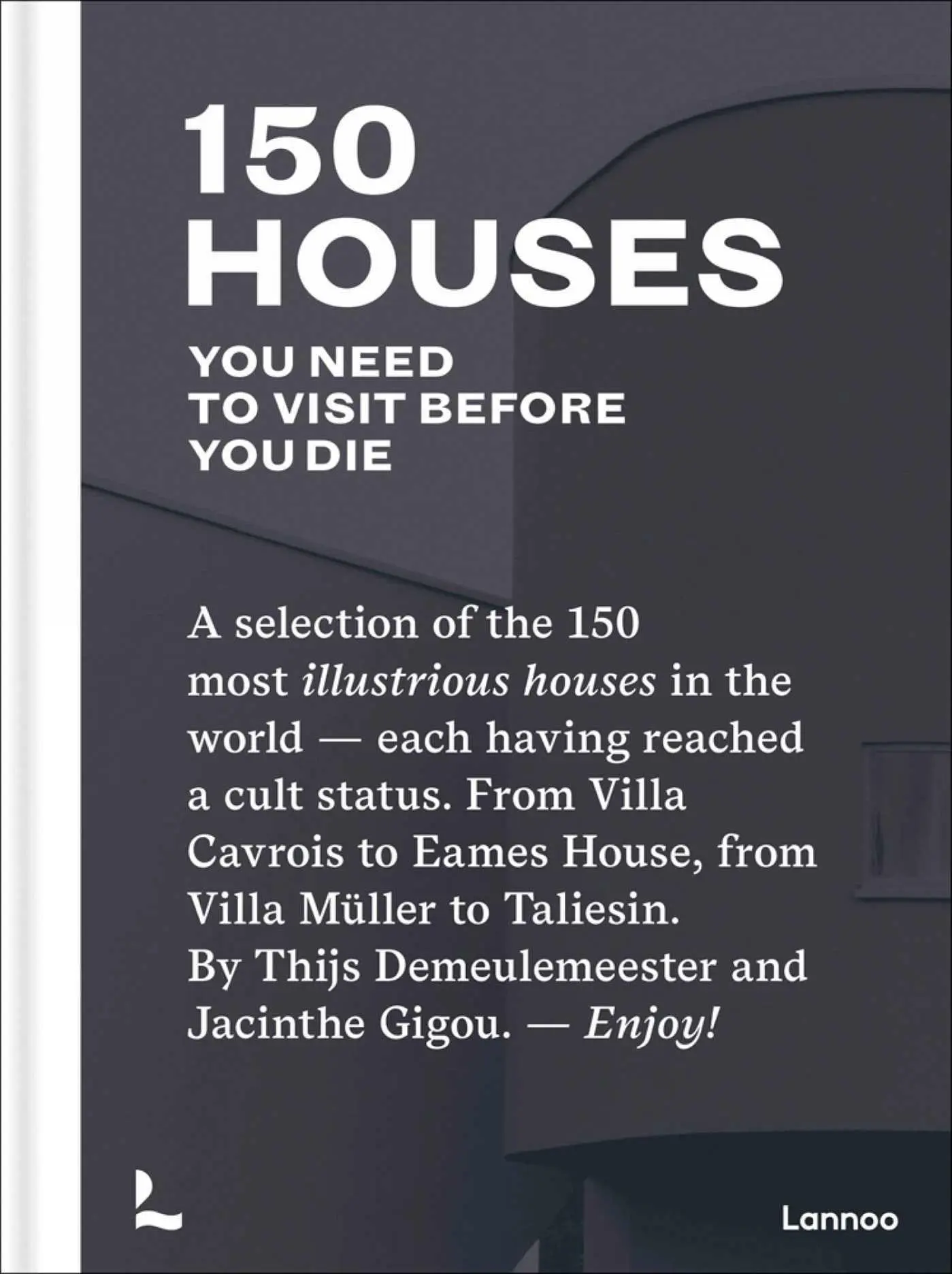 Cover: 9789401462044 | 150 Houses You Need to Visit Before Your Die | Demeulemeester (u. a.)
