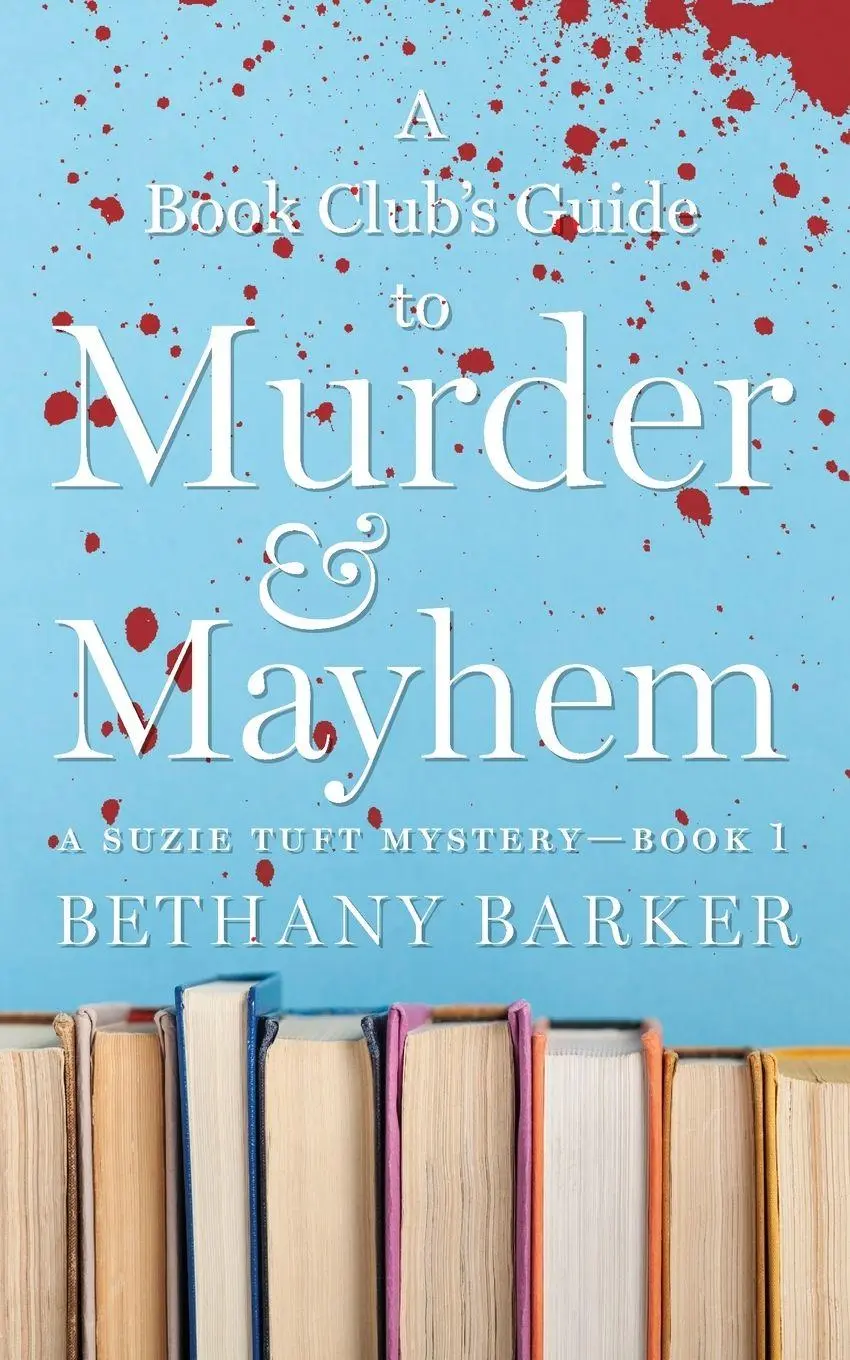Cover: 9798989032044 | A Book Club's Guide to Murder &amp; Mayhem | Bethany Barker | Taschenbuch