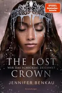 Cover: 9783473402144 | The Lost Crown, Band 2 - Wer das Schicksal zeichnet | Jennifer Benkau