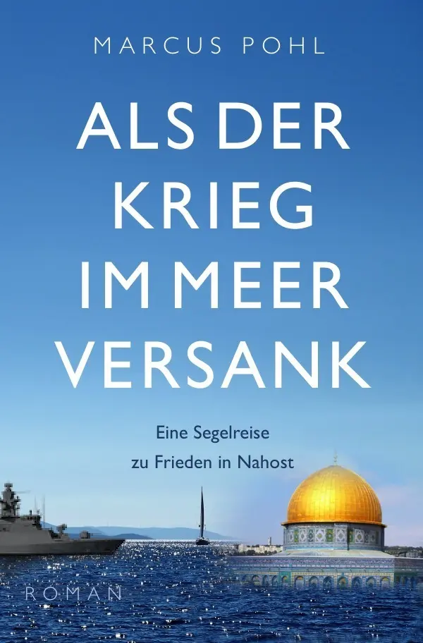 Cover: 9783758482144 | Als der Krieg im Meer versank | Eine Segelreise zu Frieden in Nahost