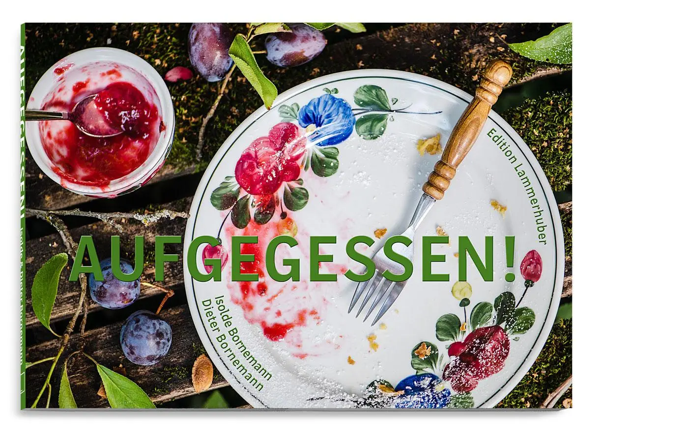 Cover: 9783903462144 | AUFGEGESSEN | Dieter Bornemann (u. a.) | Buch | 144 S. | Deutsch