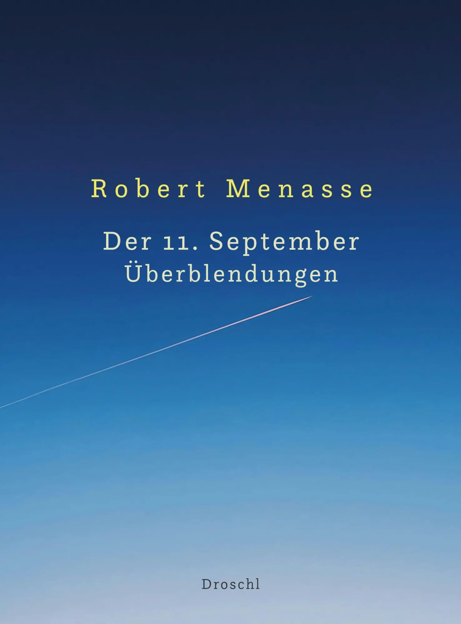 Cover: 9783990592144 | Der 11. September. Überblendungen | Robert Menasse | Buch | 72 S.