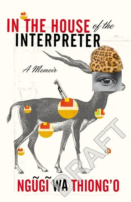Cover: 9780099572244 | In the House of the Interpreter | A Memoir | Ngugi Wa Thiong'O | Buch