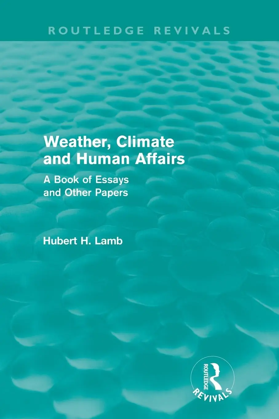 Cover: 9780415682244 | Weather, Climate and Human Affairs (Routledge Revivals) | Lamb | Buch