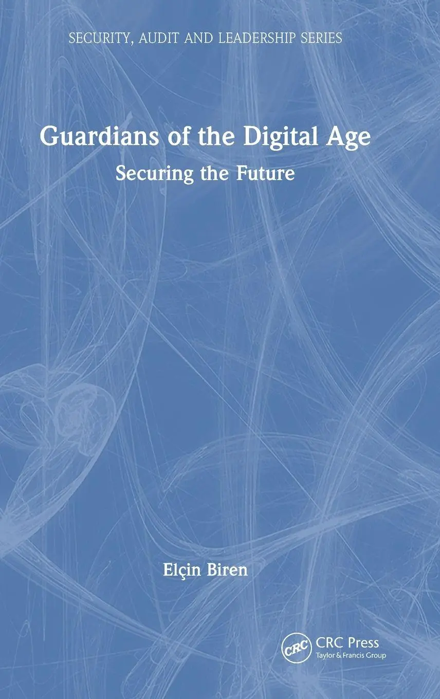 Cover: 9781032802244 | Guardians of the Digital Age | Securing the Future | Elçin Biren