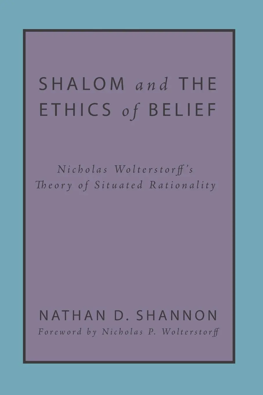 Cover: 9781498202244 | Shalom and the Ethics of Belief | Nathan D. Shannon | Taschenbuch