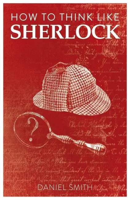 Cover: 9781789292244 | How to Think Like Sherlock | Volume 1 | Daniel Smith | Taschenbuch