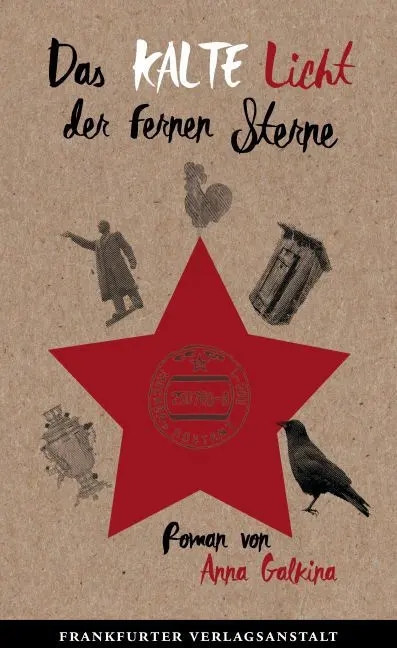 Cover: 9783627002244 | Das kalte Licht der fernen Sterne | Roman | Anna Galkina | Buch | 2016
