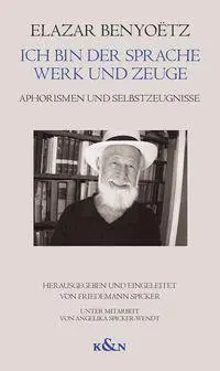 Cover: 9783826092244 | Ich bin der Sprache Werk und Zeuge | Elazar Benyoëtz | Taschenbuch