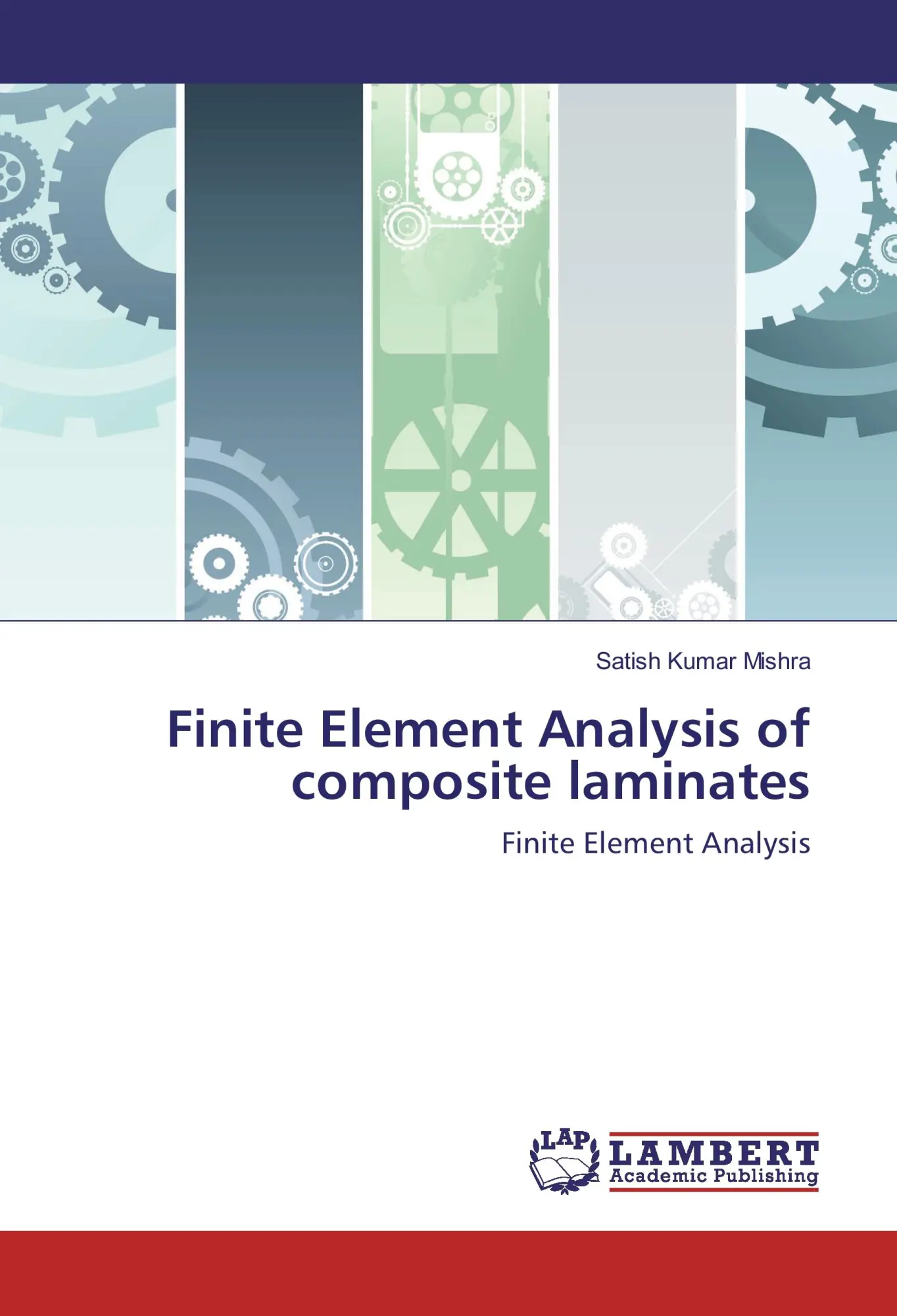 Cover: 9783846582244 | Finite Element Analysis of composite laminates | Satish Kumar Mishra