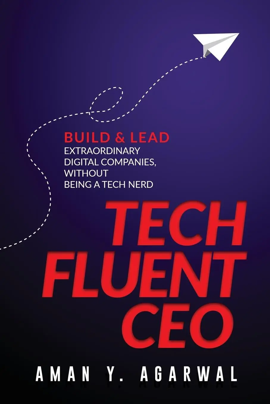 Cover: 9789916412244 | Tech Fluent CEO | Aman Y. Agarwal | Taschenbuch | Englisch | 2022