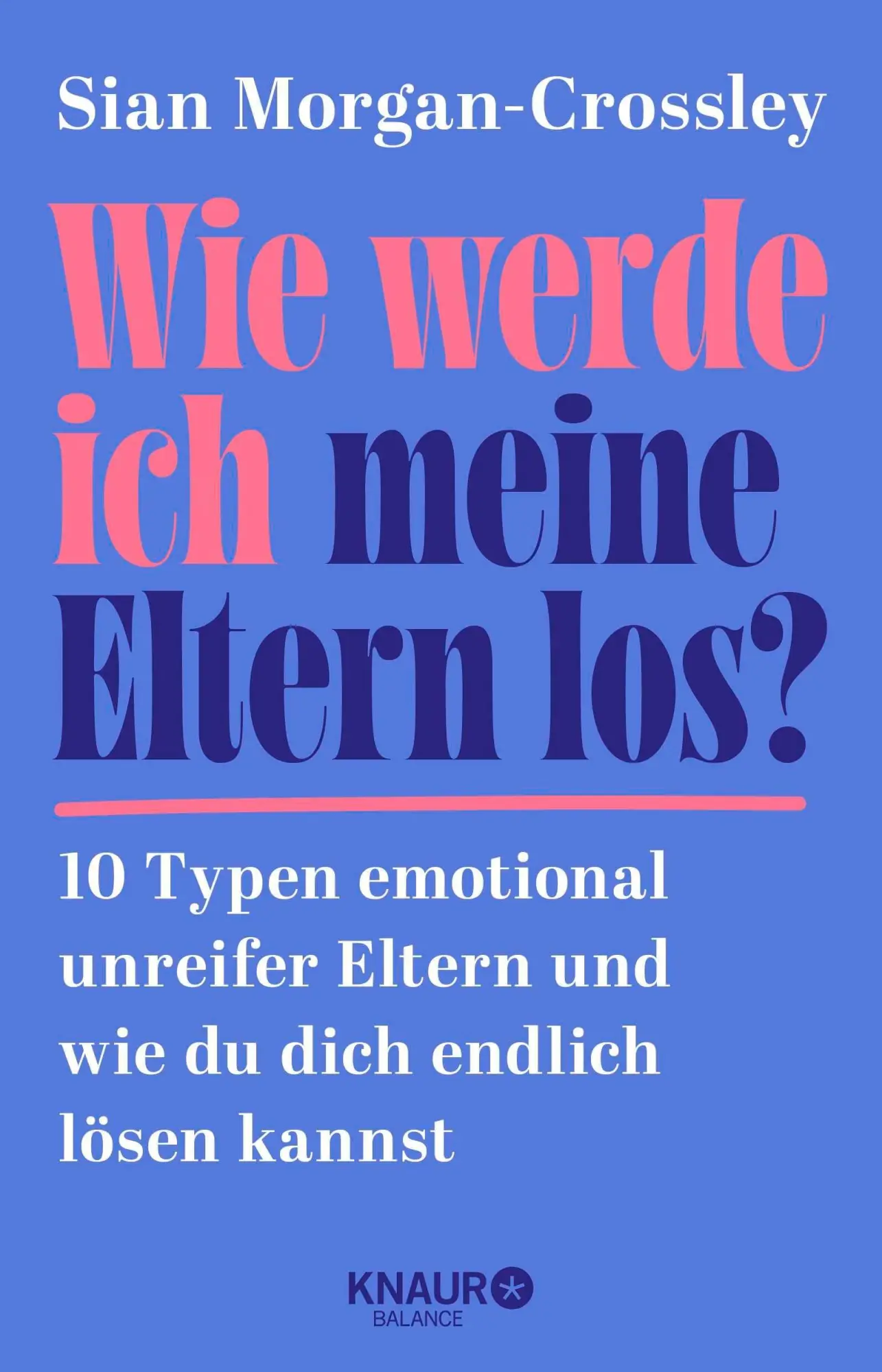 Cover: 9783426572344 | Wie werde ich meine Eltern los? | Sian Morgan-Crossley | Taschenbuch