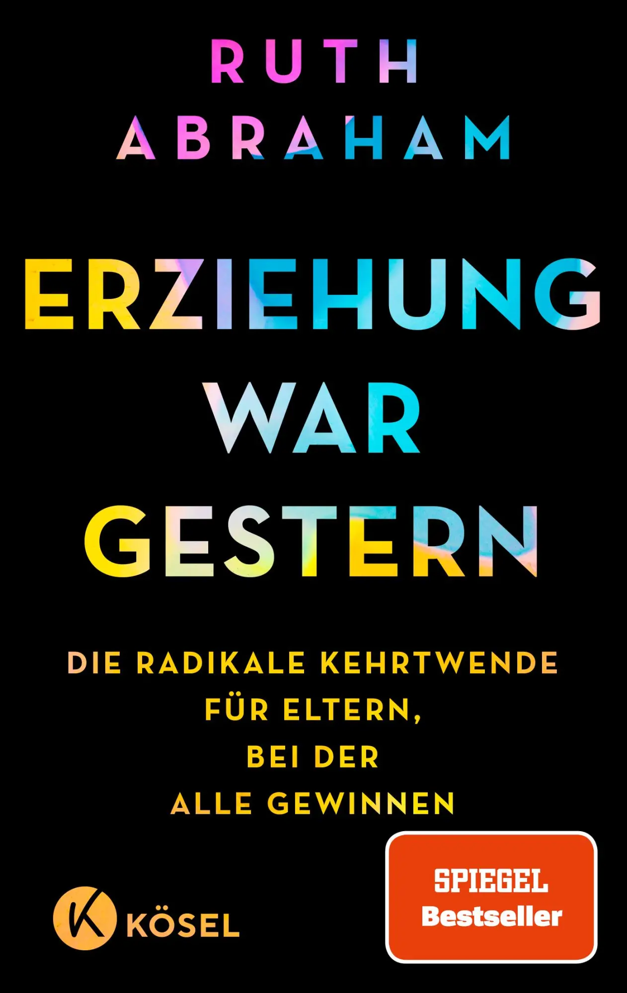 Cover: 9783466312344 | Erziehung war gestern | Ruth Abraham | Taschenbuch | 128 S. | Deutsch