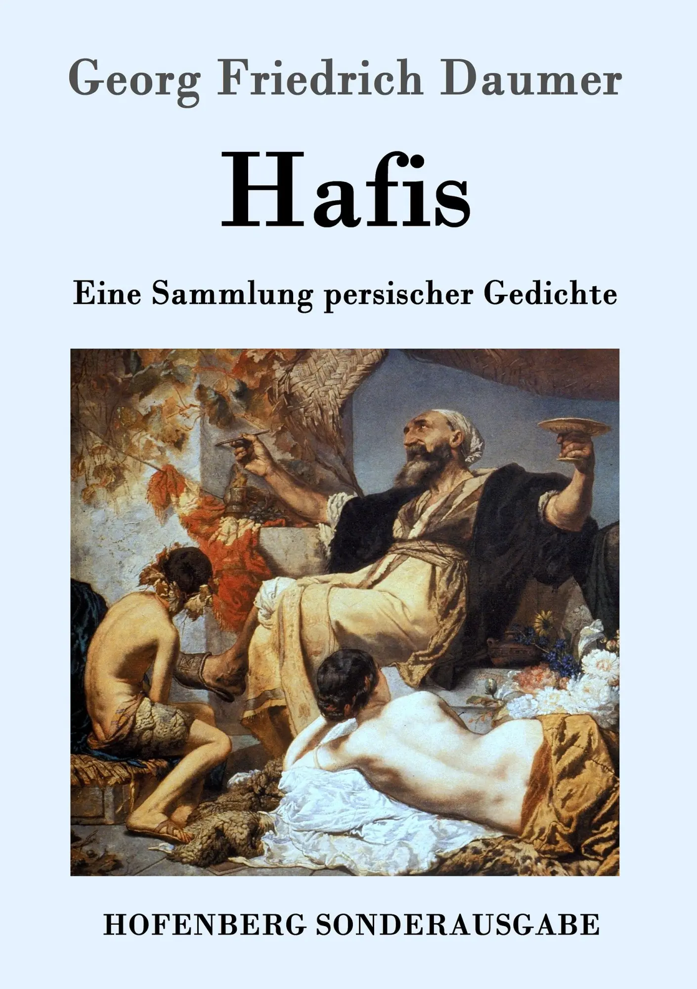 Cover: 9783843052344 | Hafis | Eine Sammlung persischer Gedichte | Georg Friedrich Daumer