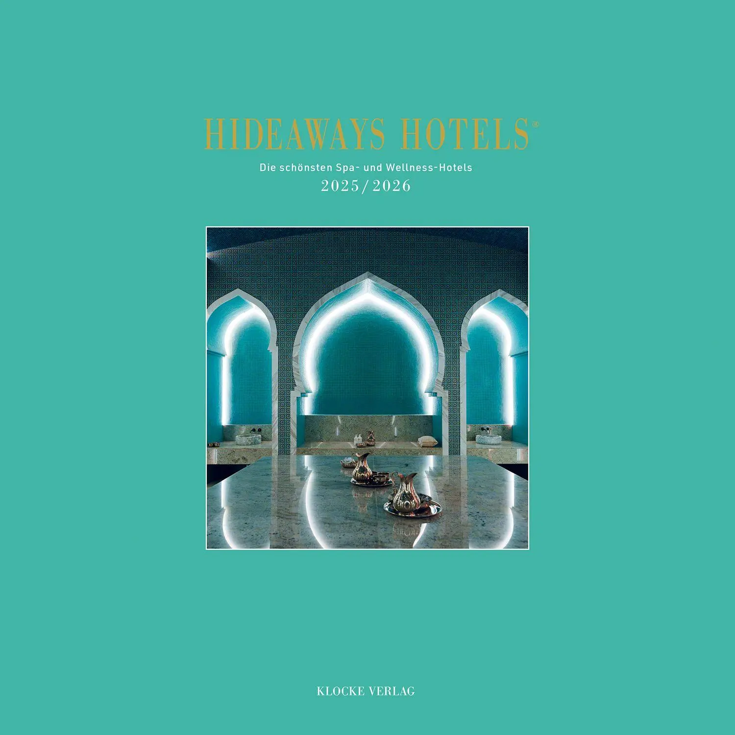 Cover: 9783982582344 | Hideaways Spa-Guide 2025/2026 | Die schönsten Spa- und Wellness-Hotels