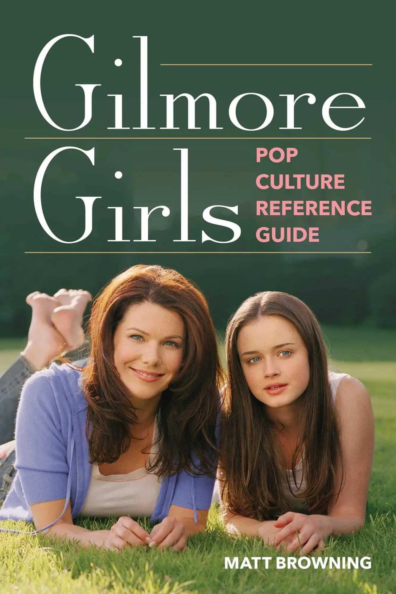 Cover: 9781493092444 | Gilmore Girls Pop Culture Reference Guide | Matt Browning | Buch