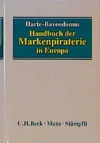 Cover: 9783406452444 | Handbuch der Markenpiraterie in Europa | Hennig Harte-Bavendamm | Buch