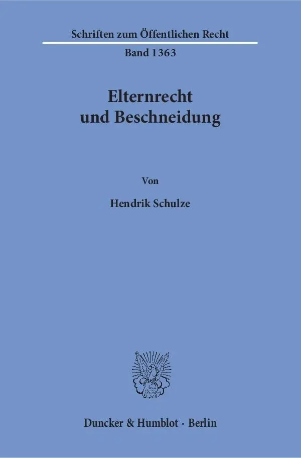 Cover: 9783428152544 | Elternrecht und Beschneidung. | Schriften zum Öffentlichen Recht 1363