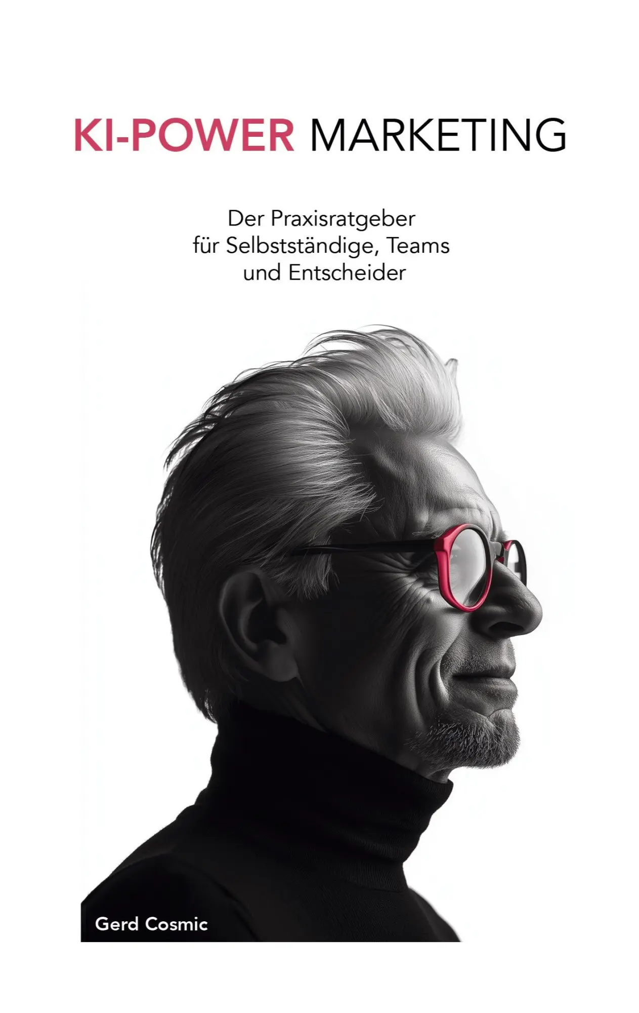 Cover: 9783819202544 | KI-Power Marketing | Gerd Cosmic | Taschenbuch | 94 S. | Deutsch