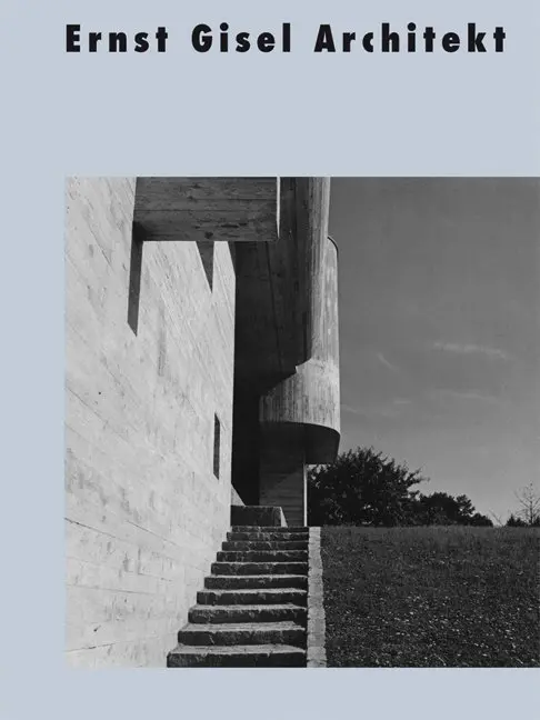 Cover: 9783856762544 | Ernst Gisel Architekt | Werner Oechslin (u. a.) | Buch | 456 S. | 2010