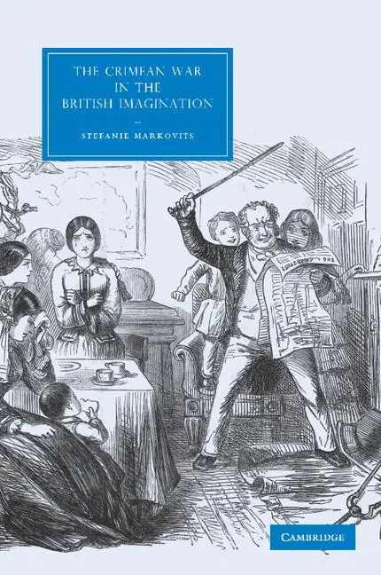 Cover: 9781107412644 | The Crimean War in the British Imagination. by Stefanie Markovits