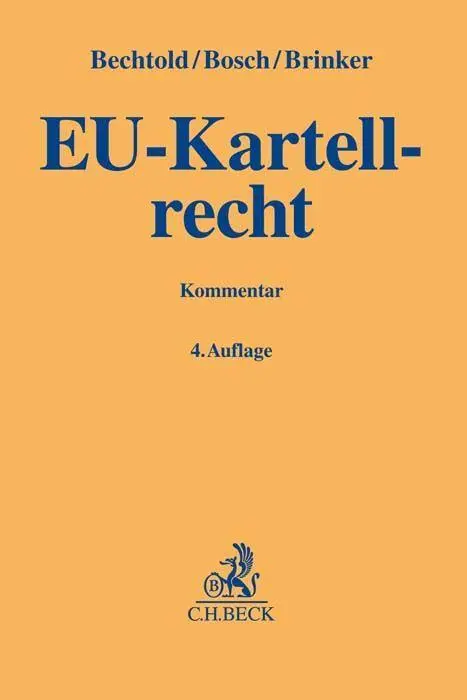 Cover: 9783406742644 | EU-Kartellrecht | Rainer Bechtold (u. a.) | Buch | XXIV | Deutsch