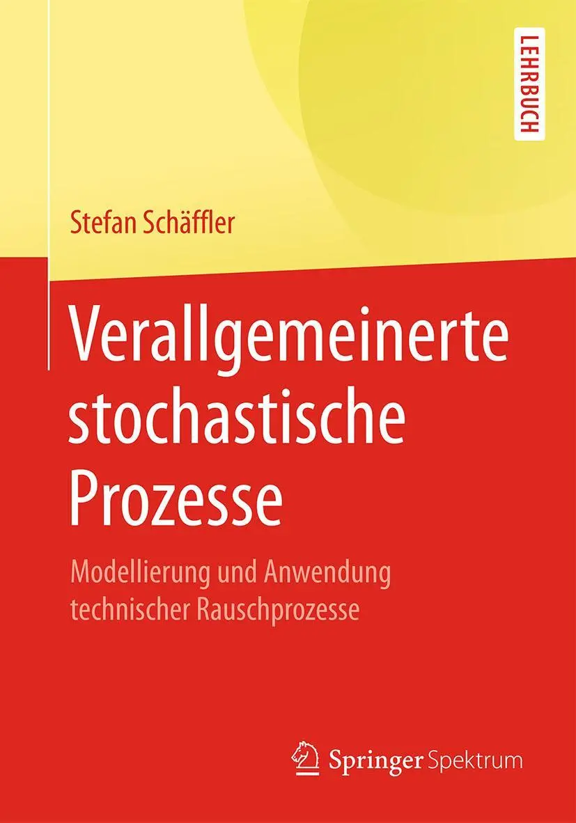 Cover: 9783662542644 | Verallgemeinerte stochastische Prozesse | Stefan Schäffler | Buch | xv
