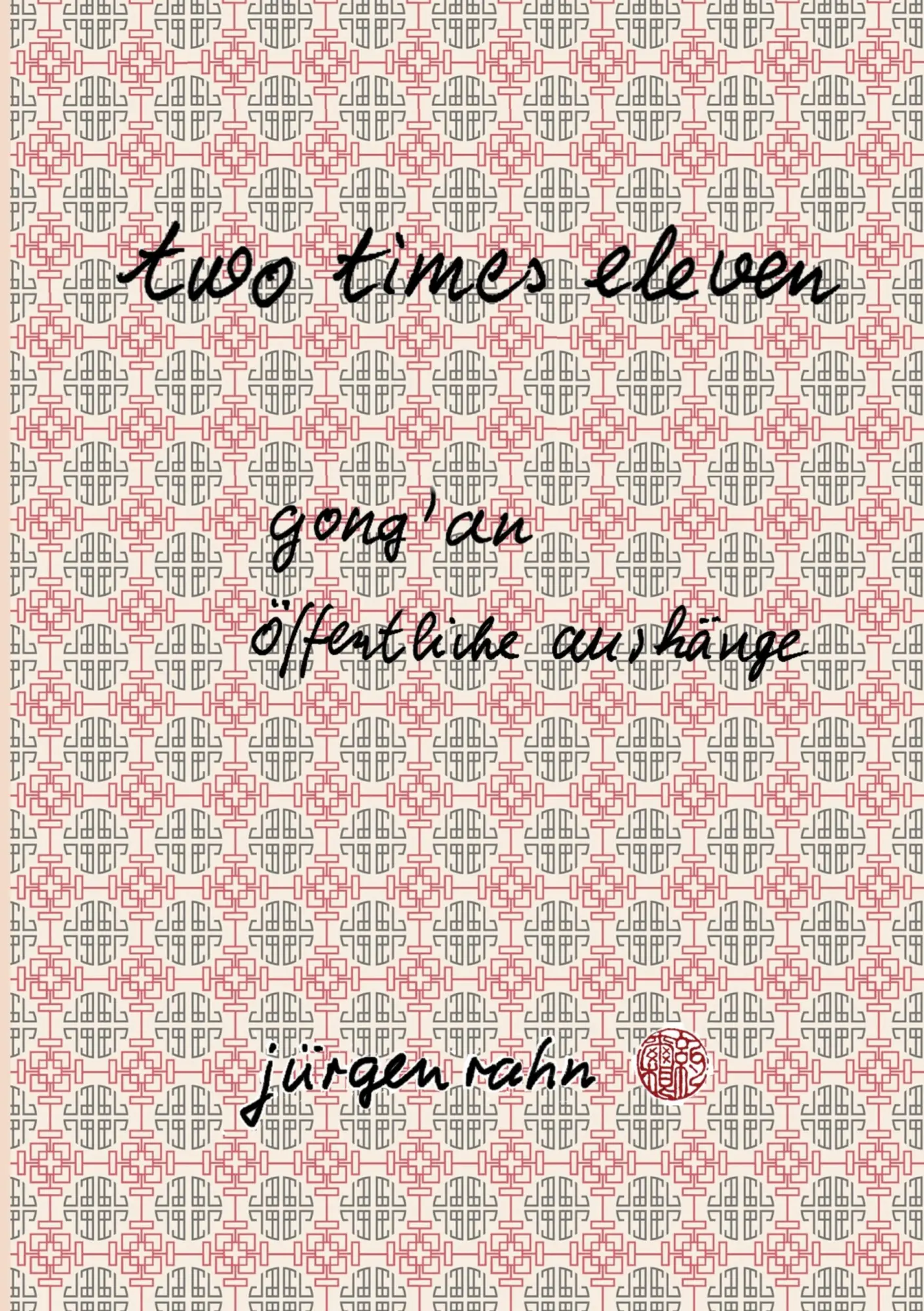 Cover: 9783739242644 | two times eleven | gong'an - öffentliche aushänge | Jürgen Rahn | Buch