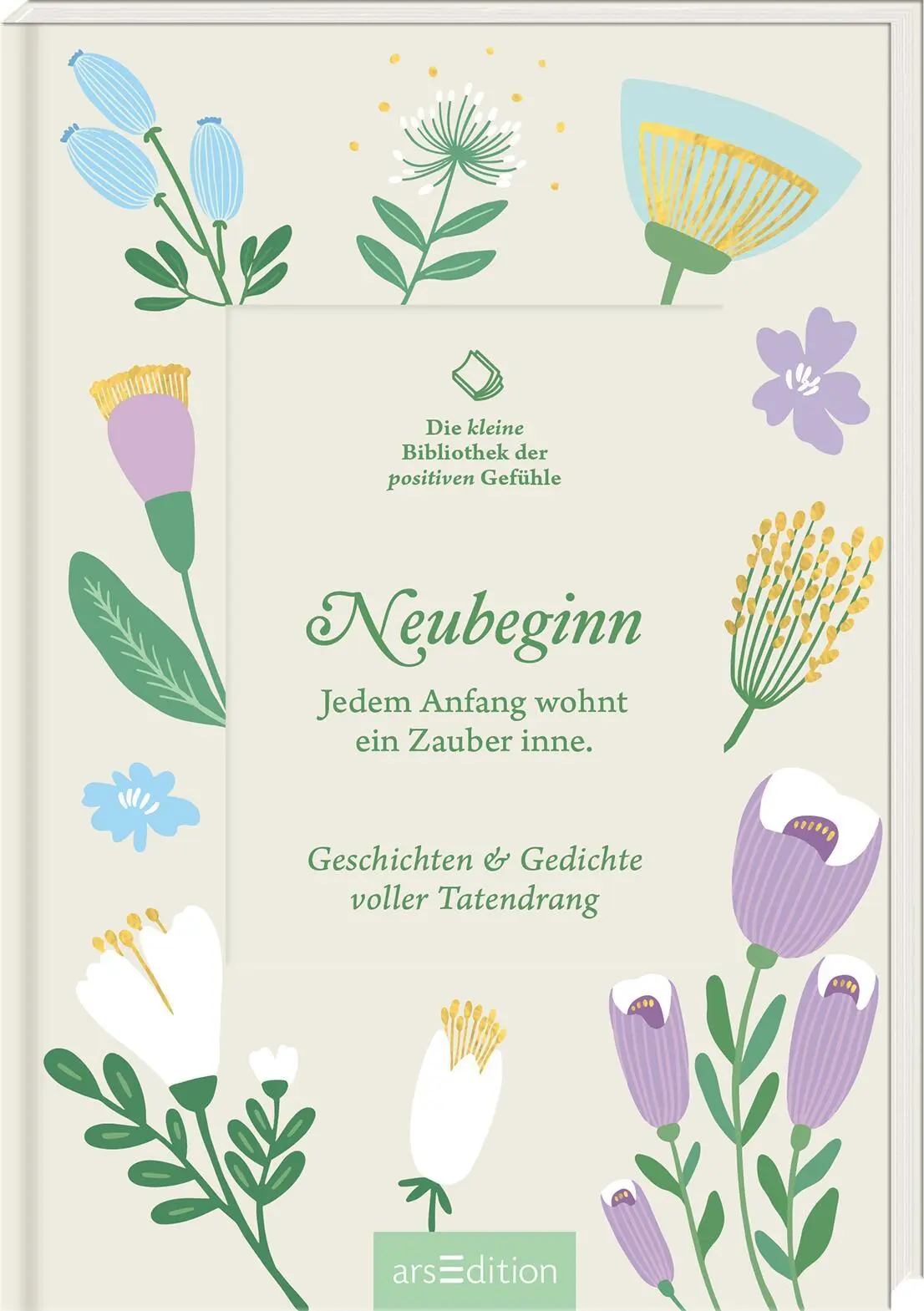 Cover: 9783845862644 | Die kleine Bibliothek der positiven Gefühle: Neubeginn | Buch | 80 S.
