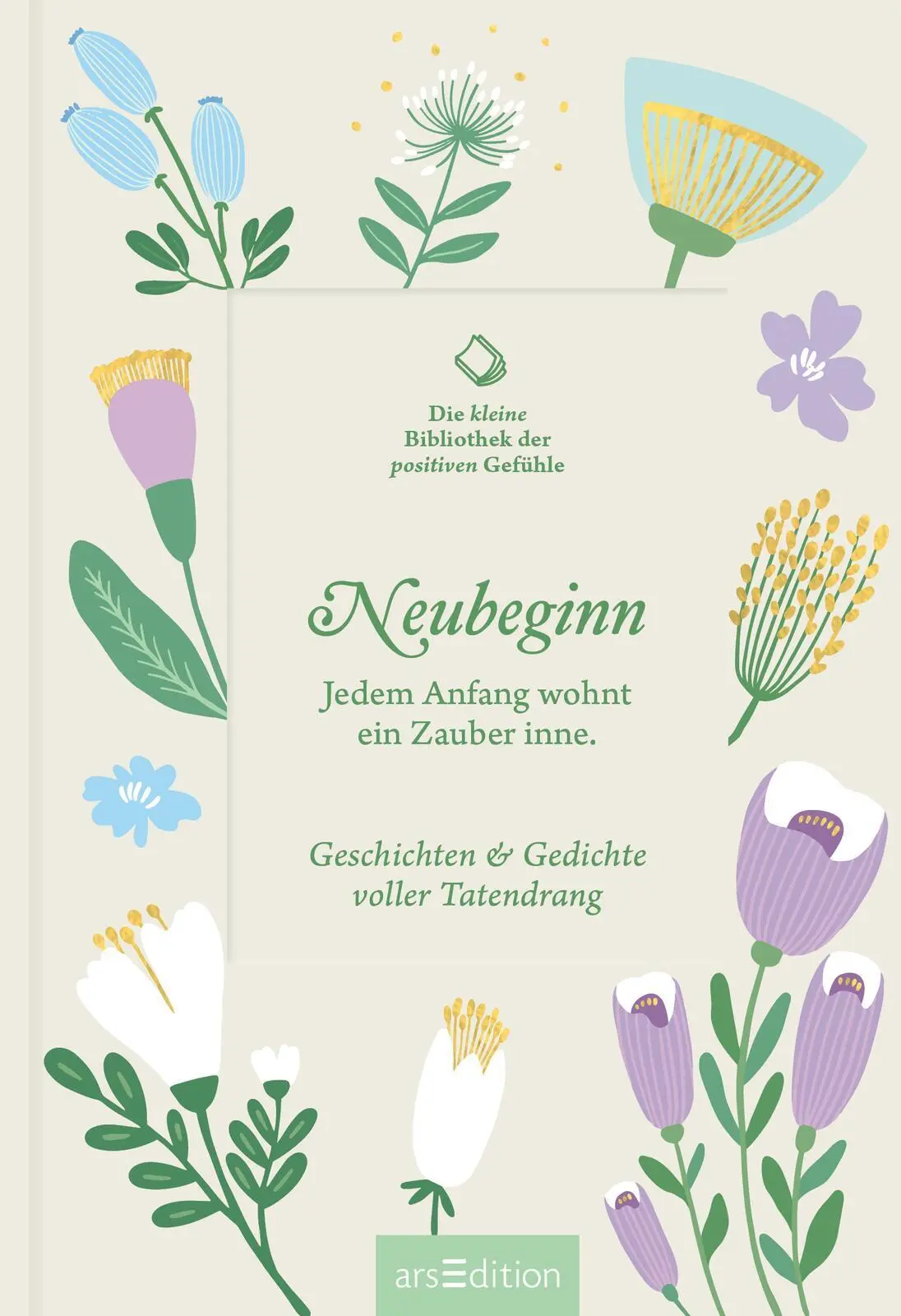 Bild: 9783845862644 | Die kleine Bibliothek der positiven Gefühle: Neubeginn | Buch | 80 S.