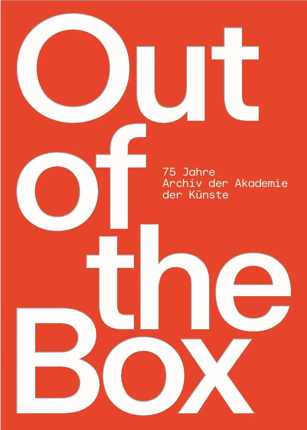 Cover: 9783883312644 | Out of the Box - 75 Jahre Archiv der Akademie der Künste | Taschenbuch