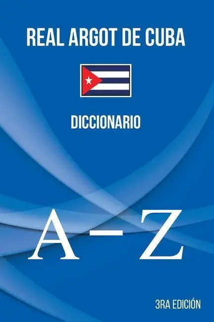 Cover: 9780991132744 | Real Argot de Cuba | Diccionario | Brayan Raul Abreu Gil | Taschenbuch