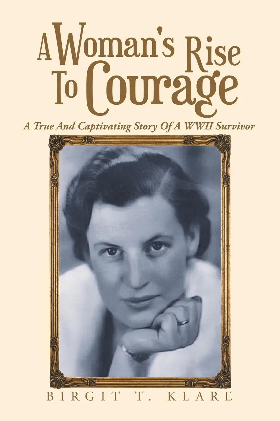 Cover: 9781984582744 | A Woman's Rise to Courage | Birgit T. Klare | Taschenbuch | Englisch