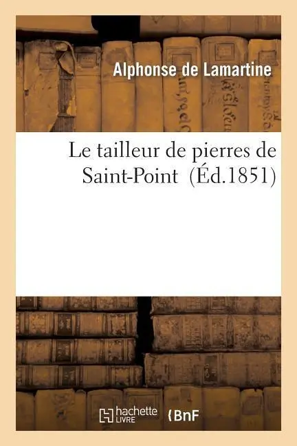 Cover: 9782012192744 | Le Tailleur de Pierres de Saint-Point | Alphonse De Lamartine | Buch