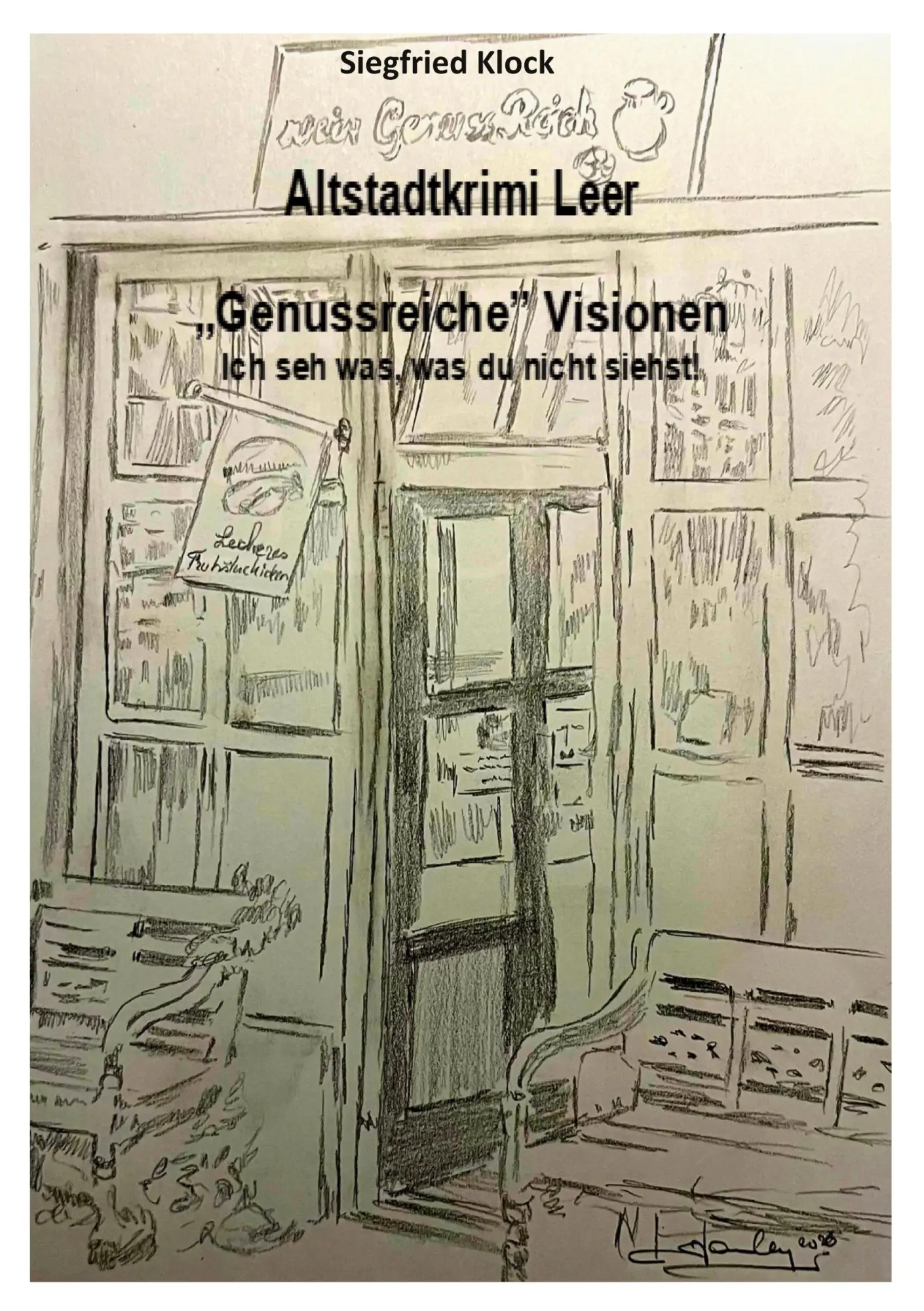 Cover: 9783696362744 | Altstadtkrimi Leer "Genussreiche Visionen" | Siegfried Klock | Buch